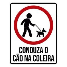 Placa Sinalização - Conduza Cão Na Coleira 27X35 - Sinalizo