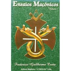 Ensaios Maçonicos-Vol.01 - Maçônica Trolha