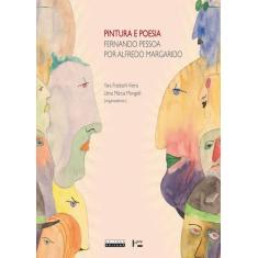 Pintura E Poesia - Fernando Pessoa Por Alfredo Margarido - Unicamp
