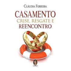 Livro - Casamento crise resgate e reencontro