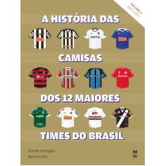 Livro - A história das camisas dos 12 maiores times do Brasil - vol. 2