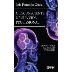 Livro - O inconsciente na sua vida profissional