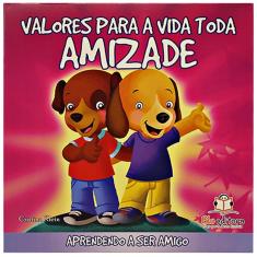 Valores para a Vida Toda - Amizade
