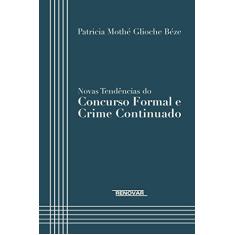 Novas Tendências do Concurso Formal e Crime Continuado