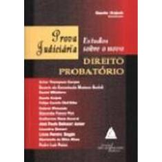 Prova Judiciaria - Estudos Sobre O Novo Direito Probatorio