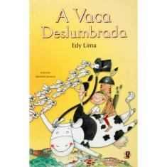 Livro - A Vaca Deslumbrada