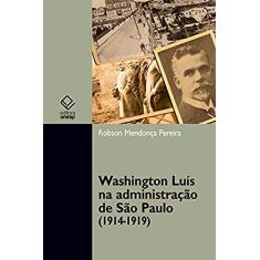 Washington Luís na administração de São Paulo (1914-1919)