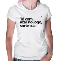 Baby Look Tô com azar no jogo, sorte sua - Foca na Moda, Branco, M