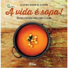 A Vida É Sopa!