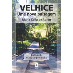 Velhice: uma nova paisagem