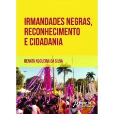 Irmandades Negras, Reconhecimento E Cidadania