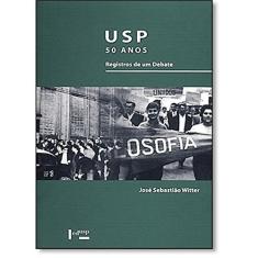 USP 50 Anos. Registros de Um Debate