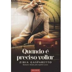 Quando e Preciso Voltar - 02Ed - VIDA E CONSCIENCIA