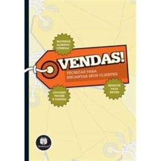 Vendas! Tecnicas Para Encantar Seus Clientes