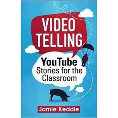 Videotelling - Youtube Stories For The Classroom