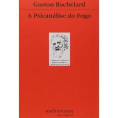 Psicanálise do fogo, A