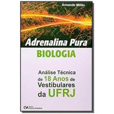 Adrenalina Pura - Biologia: Analise Tecnica De 18 Anos De Vestibulare