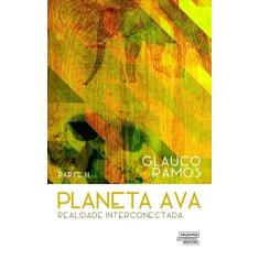 Planeta AVA: realidade interconectada: Volume 3