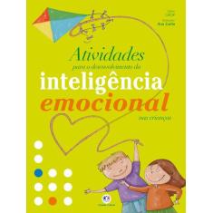 Livro - Atividades para o desenvolvimento da inteligência emocional na