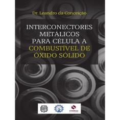Interconectores Metálicos Para Célula A Combustível De Óxido Sólido