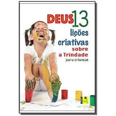 Deus: 13 lições criativas sobre a Trindade para crianças