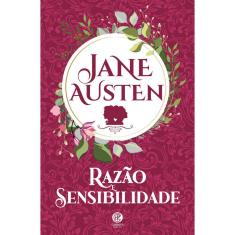 Razão e Sensibilidade - Jane Austen