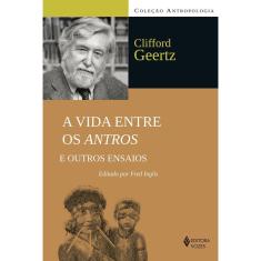Vida entre os antros e outros ensaios