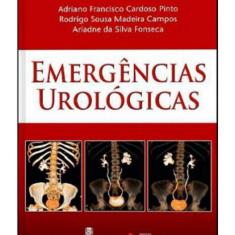 Livro Emergências Urológicas - Pinto/Campos/Fonseca