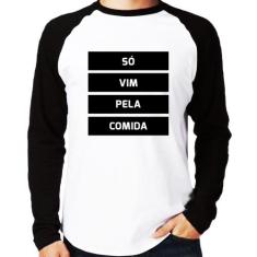 Camiseta Raglan Só vim pela comida Manga Longa - Foca na Moda, Branco,