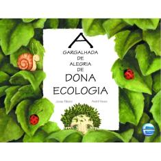 Gargalhada De Alegria De Dona Ecologia, A