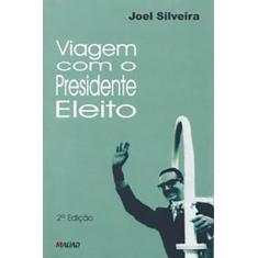Viagem com o presidente eleito - MAUAD X