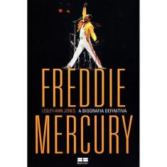 Freddie Mercury: A Biografia Definitiva