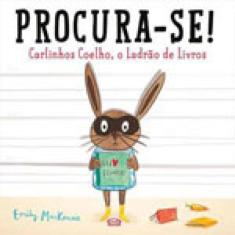 Procura-Se! Carlinhos Coelho - O Ladrão De Livros