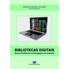 Bibliotecas Digitais - Novas Tendencias Na Navegacao Em Contexto
