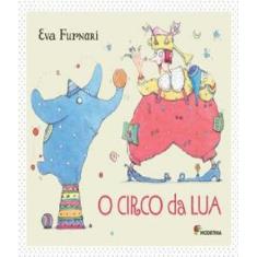 Livro - O circo da Lua - Moderna
