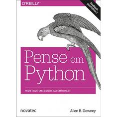 Pense em Python: Pense Como um Cientista da Computação