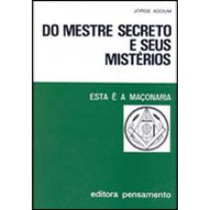 Do Mestre Secreto E Seus Mistérios
