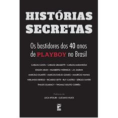 Histórias secretas: Os bastidores dos 40 anos de Playboy no Brasil