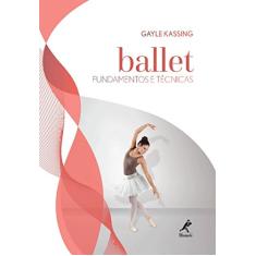 Ballet: Fundamentos e técnicas