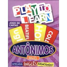 Livro - Play To Learn - Jogo De Cartas - Antonimos, 1, 10 x 13