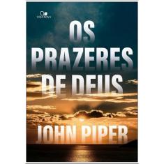 Prazeres de Deus, Os