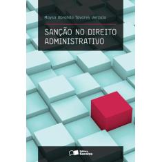 Livro - Sanção No Direito Administrativo - 1ª Edição De 2011