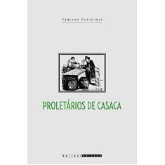 Proletários de casaca: trabalhadores do comércio carioca (1850-1911)