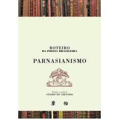 Livro - Roteiro da poesia brasileira - Parnasianismo