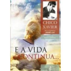 E a vida continua... - FEB