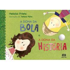 A dona da bola e a dona da história