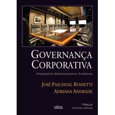 Livro - GOVERNANÇA CORPORATIVA: Fundamentos, Desenvolvimento e Tendênc