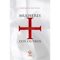 Mulheres Dos Outros - 1ª Ed.