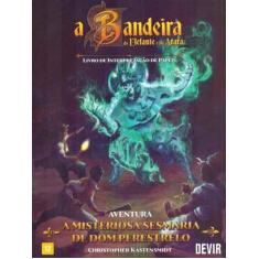 Bandeira do Elefante e da Arara, A - A Misteriosa Sesmaria de Dom Pere