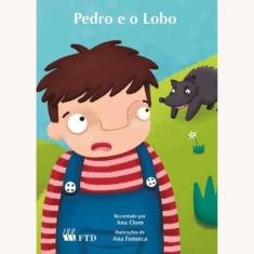 Pedro E O Lobo - Colecao Historias De Encantar - Ftd